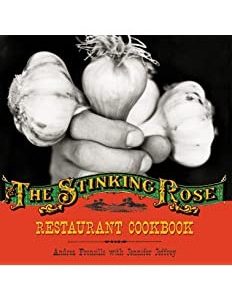 The Stinking Rose Cookbook From San Francisco & Beverly Hills Californ