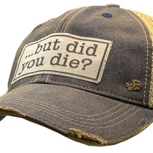 Vintage Life – But Did You Die? Trucker Hat Baseball Cap