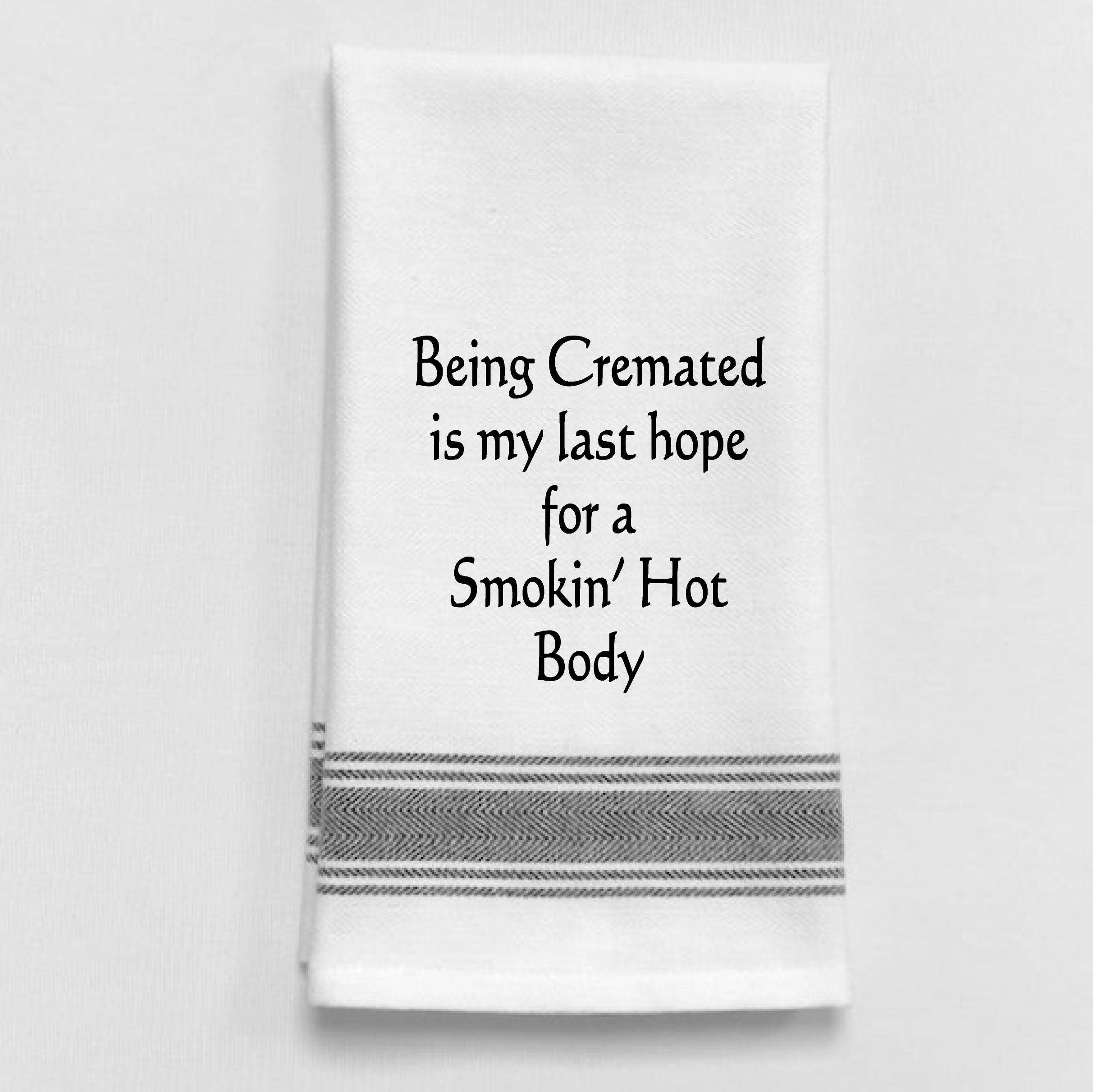Wild Hare Designs – Being cremated is my last hope for a smoking hot..