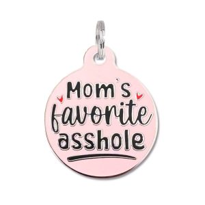 Bad Tags – PINK- Mom’s Favorite Asshole – Dog ID Tag or Collar Charm