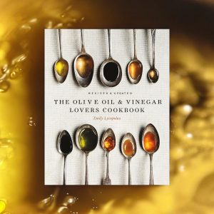 The Olive Oil & Vinegar Lover’s Cookbook
