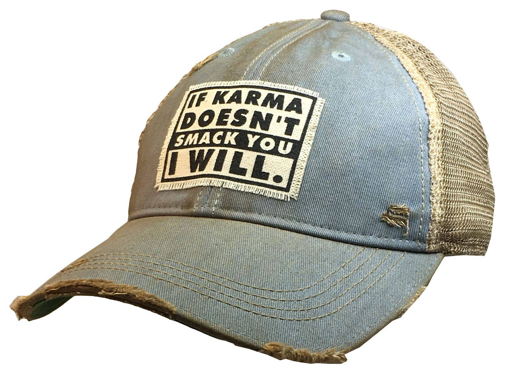 Vintage Life – If Karma Doesn’t Smack You I Will Distressed Trucker Ca