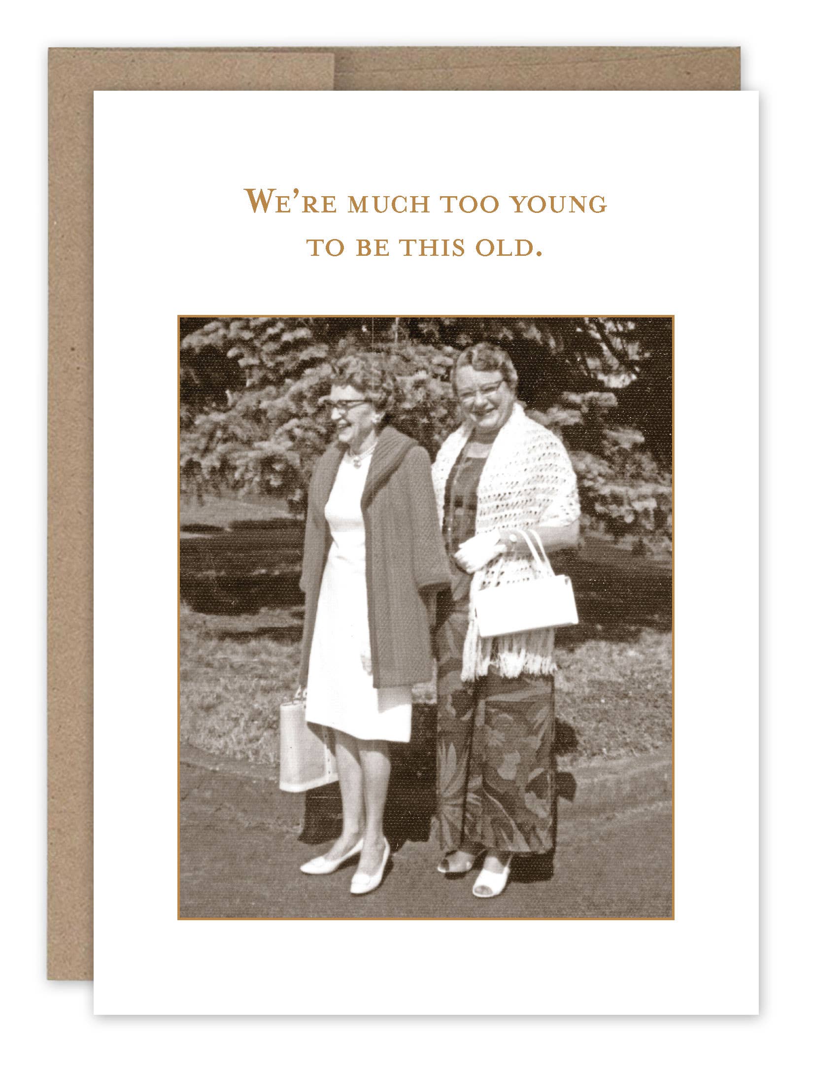 Shannon Martin Design – Too Young To Be Old Birthday Card